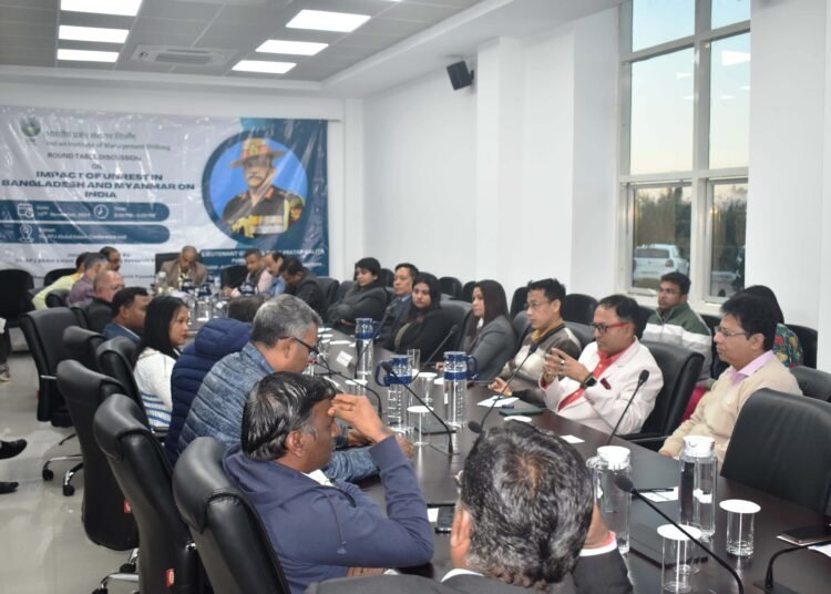 IIM Shillong hosts roundtable discussion on impact of B’desh & Myanmar unrest on India