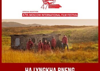 ‘Ha Lyngkha Bneng’ film selected to compete at Moscow International Film Festival